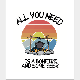 ALL YOU NEED IS A BONFIRE AND SOME BEER Funny Camping Quote Posters and Art